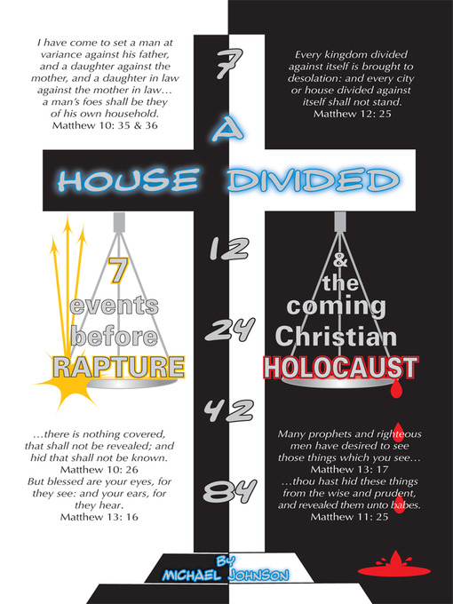 Title details for A House Divided-7 Events Before Rapture & The Coming Christian Holocaust by Michael Johnson - Available